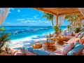 Download Lagu Seaside Bossa Nova Café 🌺 Oceanfront Jazz \u0026 Relaxing Music with Waves for Study, Work \u0026 Chill 🌴