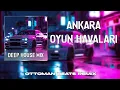 Download Lagu ANKARA OYUN HAVALARI  VOL 2 - DEEP HOUSE MIX 2025