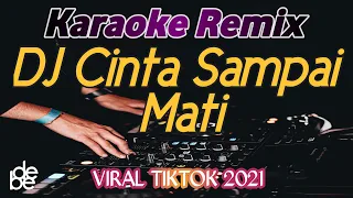 cinta sampai mati raffa affar karaoke dj remix