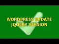 Wordpress Update jquery version 2 Solutions