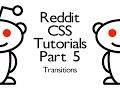 Reddit CSS Tutorials - Part 5