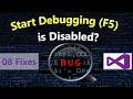 Fixed Start Debugging Option is Disabled in Visual Studio Run and Debug not Working Visual Studio