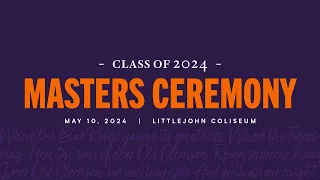 Clemson Spring 2024 Masters Ceremony 24 6 pm