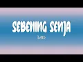 Lagu Letto - SEBENING SENJA (Lirik Lagu)