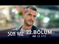 Last Summer Episode 22 4K 50 FPS