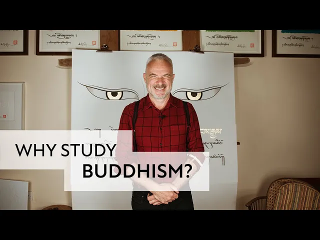 Why Study Buddhism? | Tashi Mannox
