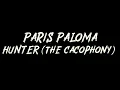 Paris Paloma - HUNTER (the cacophony) Instrumental
