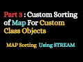 Custom Sorting of Map of Custom Class Object Using Stream with Comparator