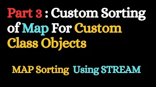 Custom Sorting of Map of Custom Class Object Using Stream with Comparator