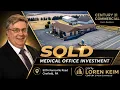 Multi-Tenant Medical Office Building SOLD Orefield PA Commercial Real Estate Loren Keim