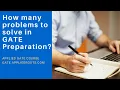 How many problems to solve in GATE preparation GATE CS GATE APPLIED COURSE