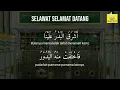 Selawat Selamat Datang - Ingatan Ke Atas Rasulallah SAW (8 jam)