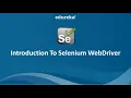 Introduction to Selenium WebDriver Selenium with Java Basics to Advanced Interview Module 2