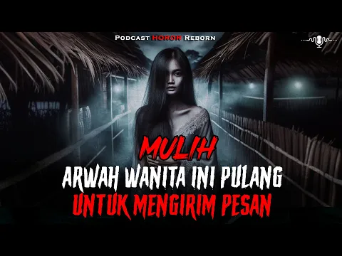 Download MP3 MULIH !! ARWAH WANITA INI KEMBALI KE RUMAH UNTUK MENYAMPAIKAN PESAN TERAKHIR !!