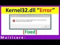 How to Fix KERNEL32 dll Missing Error