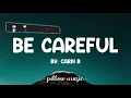 Be Careful - Cardi B (Lyrics) 🎵