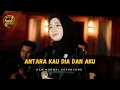 Download Lagu ANTARA KAU DIA DAN AKU - New Normal Keromcong Modern  (Cover Music Video )