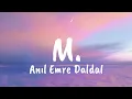 Anil Emre Daldal - M
