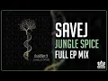 Lagu Savej - Jungle Spice (Full EP Mix)