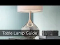 How To Buy A Table Lamp - Tips and Ideas Buying Guide from Lamps Plus