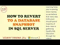 How to Revert to a Database Snapshot SQL Server Database Design SQL Talks by VINEET