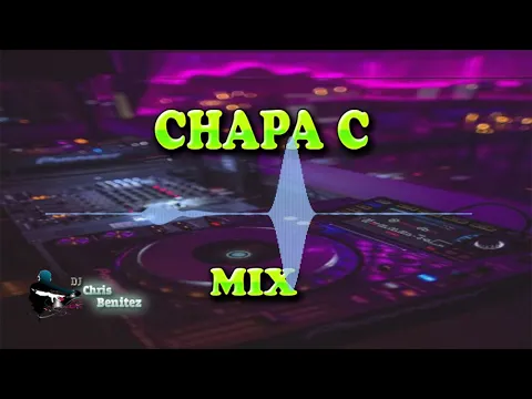 Download MP3 Mix CHAPA C