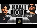 KAALI  HOODIE SIDHU MOOSEWALA  X  BOHEMIA