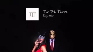 Download The Tech Thieves - Say Hello MP3