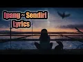 Ipang ~ Sendiri ( Lyrics )