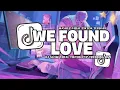 Lagu DJ VIRAL WE FOUND LOVE X MASHUP STYLE KONDANG REVERB VIRAL SLOW TIKTOK SOUND JEDAG JEDUG MENGKANE