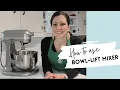 How to use your bowl-lift KitchenAid attachments mixer tutorial and speeds