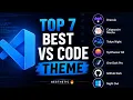Best VS Code Themes for Developers 2026 Top 7 VS Code Themes