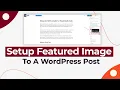 Setup Featured Image To A Post WordPress Tutorial