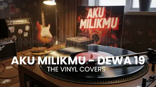 aku milikmu dewa19 smooth jazz cover by the vinyl