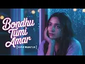 Lagu 💞 Bondhu Tumi Amar | Bangla Love Duet | New Version Son