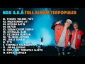 Download Lagu NDX AKA Full Album Official Music (Angin Dalu, Kelingan Mantan, Nemen)