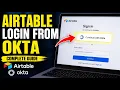 How to login to Airtable from Okta - Complete Guide