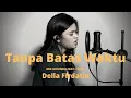 Download Lagu Tanpa Batas Waktu - ADE GOVINDA FEAT. FADLY Cover Della Firdatia Video lirik