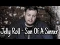 Jelly Roll - Son Of A Sinner (Official Music Video)