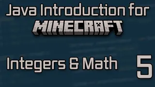 Java Introduction for Minecraft Modding 2023 - 5 Integers Math