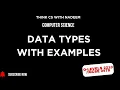 Data Types with Examples O-level Computer Science 2210 IGCSE Computer Science 0478