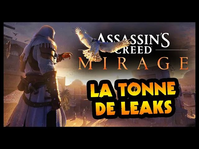 LA TONNE DE LEAKS SUR ASSASSIN'S CREED MIRAGE : histoire, map, date de sortie, gameplay...