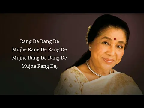 Download MP3 Mujhe Rang De Full Song With Lyrics By Asha Bhosle, A. R. Rahman,  Sukhwinder Singh, Tejpal Kaur