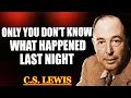 7 Archangels Are Shocked Because Only You Don’t Know What Happened Last Night!...| C.S. Lewis 2025