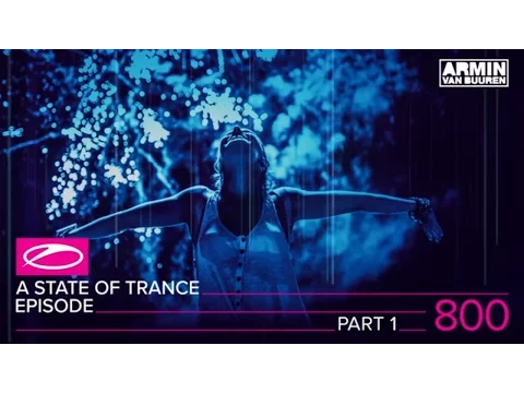A State of Trance Episode 800 Part 1 ()