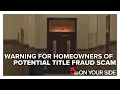 Recorder of deeds warns homeowners of potential title fraud scam
