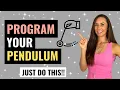How to Program Your Pendulum