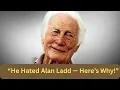 He Utterly Hated Alan Ladd Now We Know the Reason Why