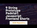9 string prototype padstart javascript frontend shorts