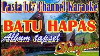 Download BATU HAPAS - TAPSEL Dangdut  [Karaoke] MP3